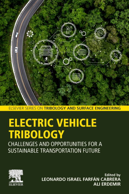 Cover for Electric Vehicle Tribology: Challenges and Opportunities for a Sustainable Transportation Future - Elsevier Series on Tribology and Surface Engineering (Paperback Book) (2024)