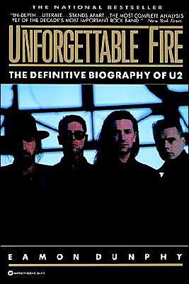 Cover for Eamon Dunphy · Unforgettable Fire: Past, Present, and Future - the Definitive Biography of U2 (Taschenbuch) [Reprint edition] (1988)