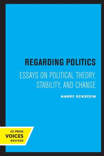 Cover for Harry Eckstein · Regarding Politics: Essays on Political Theory, Stability, and Change (Paperback Book) (2020)