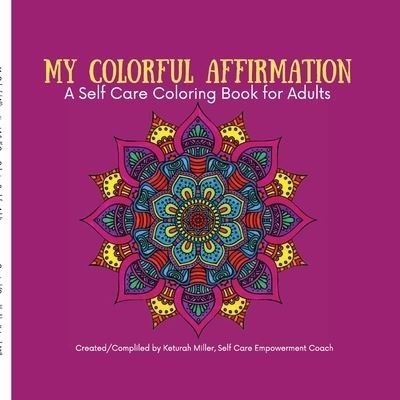 Cover for Keturah Miller · My Colorful Affirmation (Paperback Book) (2021)
