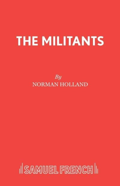 Cover for Norman Holland · The Militants - Acting Edition S. (Paperback Book) (1970)