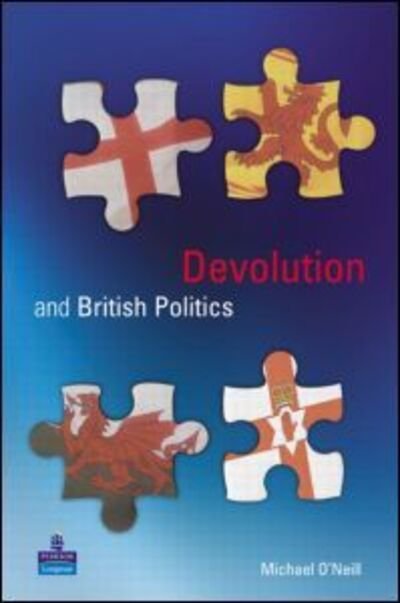 Cover for Michael O'Neill · Devolution and British Politics (Pocketbok) (2004)