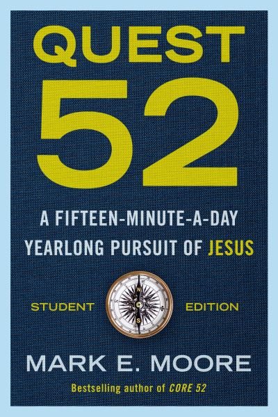 Cover for Mark E Moore · Quest 52 Student Edition: A Fifteen-Minute-A-Day Yearlong Pursuit of Jesus (Paperback Book) (2021)