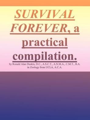 Cover for Ronald Duskis · Survival Forever: a Practical Compilation (Pocketbok) (2000)
