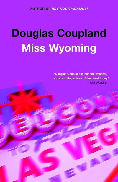 Cover for Douglas Coupland · Miss Wyoming (Bok) [Vintage Canada edition] (2001)