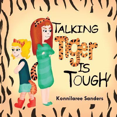 Cover for Konnilaree W Sanders · Talking Tiger is Tough (Paperback Book) (2017)