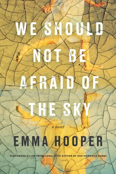 Cover for Emma Hooper · We Should Not Be Afraid Of The Sky (Inbunden Bok) (2022)