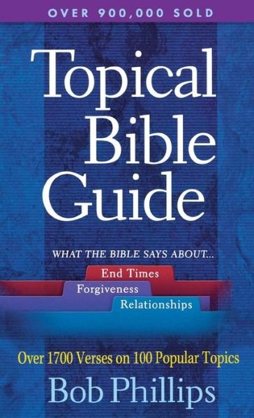Cover for Bob Phillips · A Topical Bible Guide (Paperback Bog) (2004)