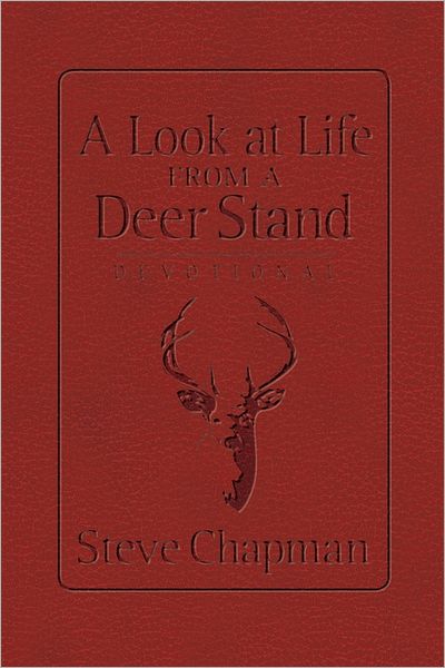 Cover for Steve Chapman · A Look at Life from a Deer Stand Devotional (Lederbuch) (2013)