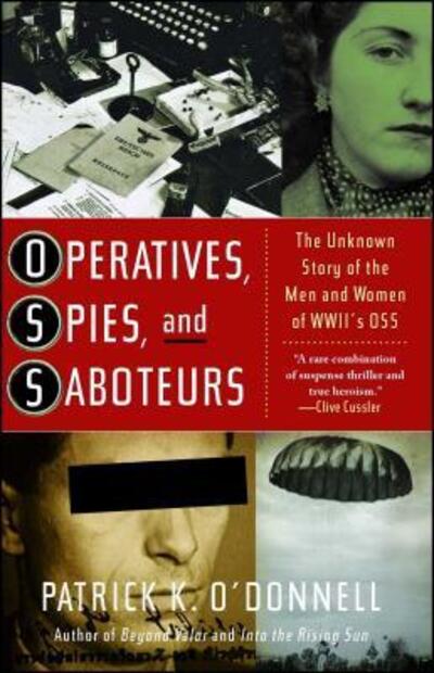 Cover for Patrick K. O'Donnell · Operatives, Spies, and Saboteurs The Unknown Story of the Men and Women of World War II's OSS (Book) (2014)