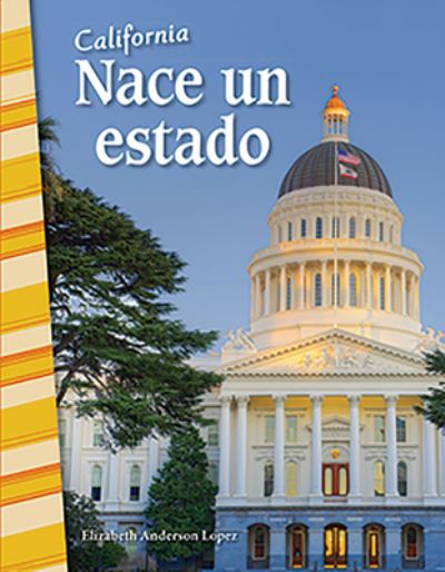 Cover for Elizabeth Anderson Lopez · California Nace un Estado (Book) (2020)