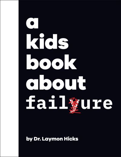 Cover for Laymon Hicks · Kids Book about Failure (Book) (2023)