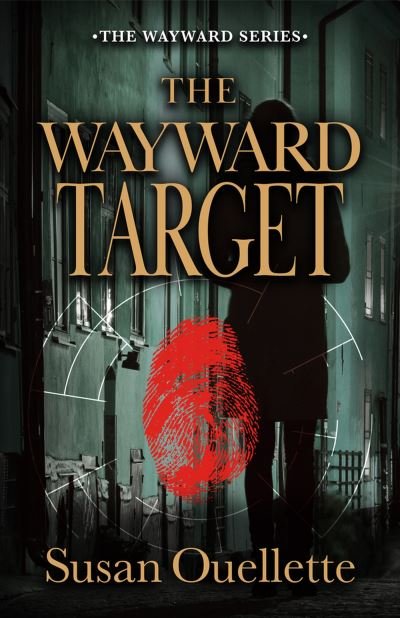 Cover for Susan Ouellette · The Wayward Target - Wayward (Pocketbok) (2024)