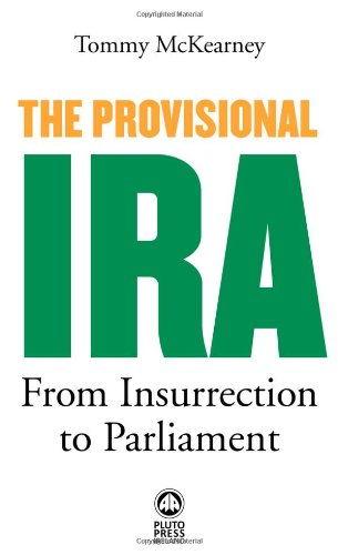 Tommy McKearney · The Provisional IRA: From Insurrection to Parliament (Pocketbok) (2011)