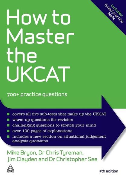 How to Master the UKCAT: 700+ Practice Questions - Mike Bryon - Books - Kogan Page Ltd - 9780749473747 - April 3, 2015