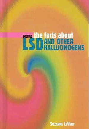 Cover for Suzanne Levert · The Facts About Lsd (Drugs (Benchmark)) (Hardcover Book) (2007)