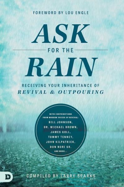 Cover for Larry Sparks · Ask for the Rain: Receiving Your Inheritance of Revival &amp; Outpouring (Paperback Book) (2016)