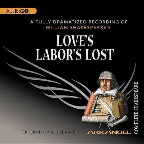 Cover for William Shakespeare · Love S Labor S Lost (Arkangel Complete Shakespeare) (Audiobook (CD)) (2006)