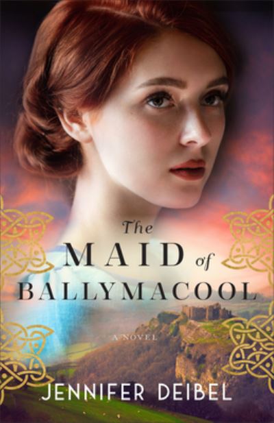Cover for Jennifer Deibel · The Maid of Ballymacool – A Novel (Paperback Book) (2023)