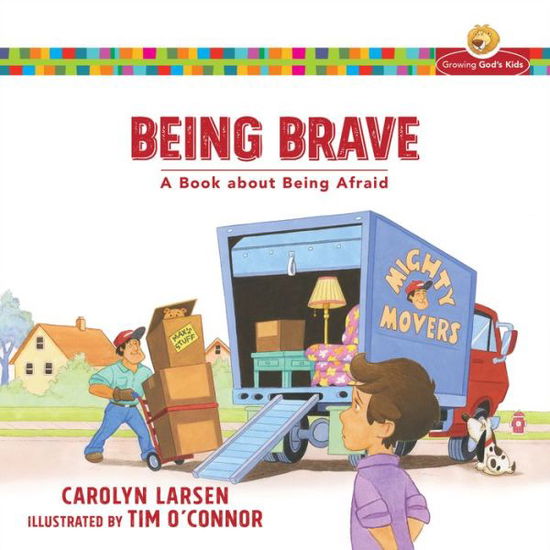 Cover for Carolyn Larsen · Being Brave - A Book about Being Afraid (N/A) (2017)