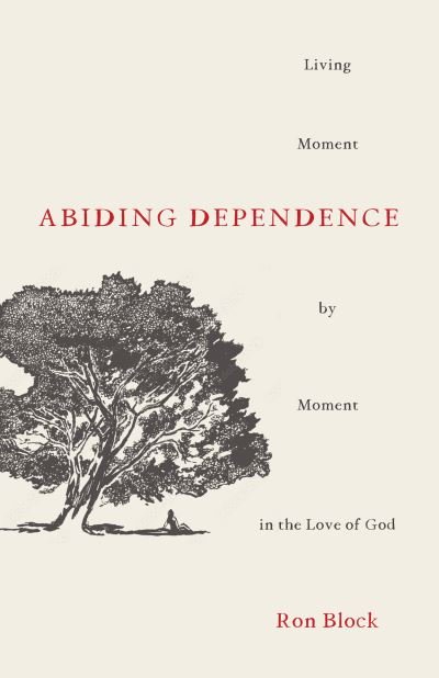 Cover for Moody Publishers · Abiding Dependence (Taschenbuch) (2022)