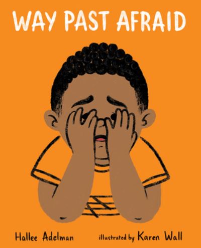 Cover for Hallee Adelman · Way Past Afraid (Hardcover Book) (2022)