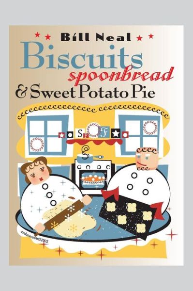 Cover for Bill Neal · Biscuits, Spoonbread, and Sweet Potato Pie - Chapel Hill Books (Paperback Book) [New edition] (2003)