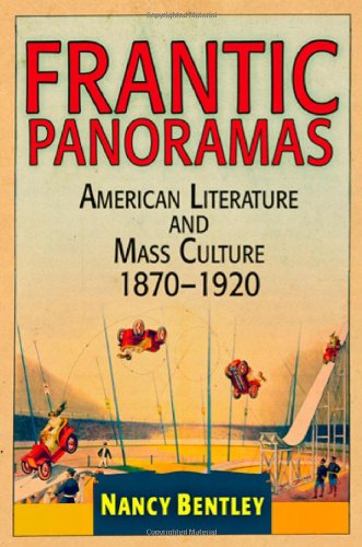 Cover for Nancy Bentley · Frantic Panoramas: American Literature and Mass Culture, 187-192 (Hardcover Book) (2009)