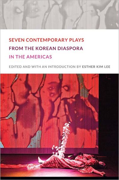 Cover for Seven Contemporary Plays from the Korean Diaspora in the Americas (Paperback Book) (2012)