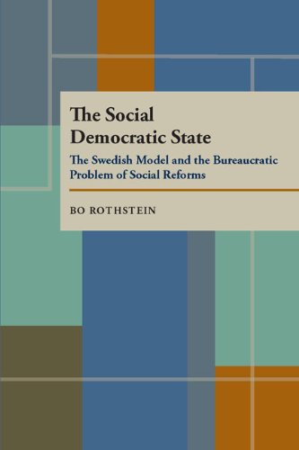 Cover for Bo Rothstein · The Social Democratic State: Swedish Model And The Bureaucratic Problem (Paperback Book) (1998)