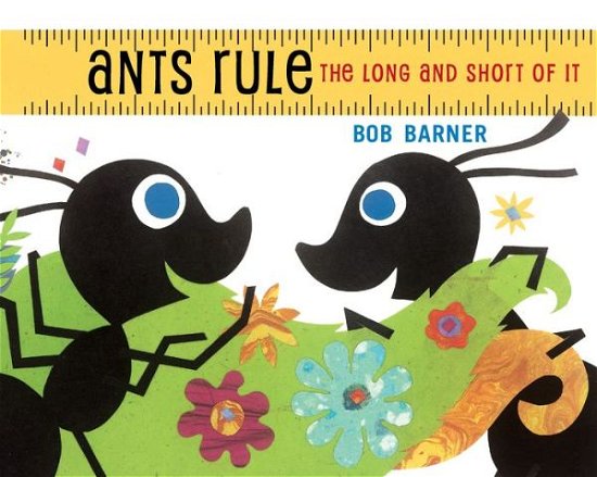 Cover for Bob Barner · Ants Rule: The Long and Short of It (Paperback Book) (2019)