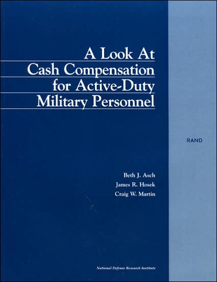 Cover for Beth J. Asch · A Look at Cash Compensation for Active-duty Military Personnel (Taschenbuch) (2002)