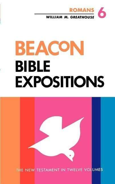 Bbe, Vol. 6, Romans, Cl - William M. Greathouse - Books - Beacon Hill Press - 9780834120747 - June 5, 2003