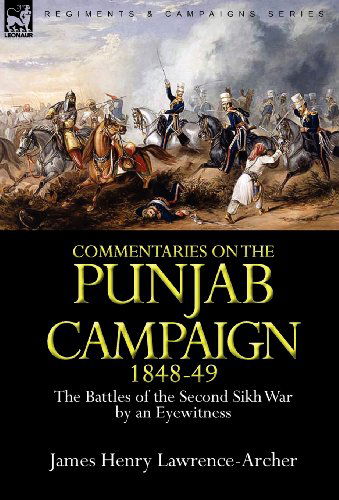 Cover for James Henry Lawrence-Archer · Commentaries on the Punjab Campaign, 1848-49: the Battles of the Second Sikh War by an Eyewitness (Hardcover Book) (2010)