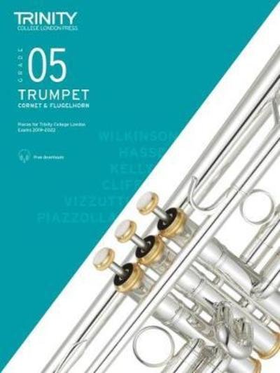 Cover for Trinity College London · Trinity College London Trumpet, Cornet &amp; Flugelhorn Exam Pieces From 2019. Grade 5 (Partitur) (2018)