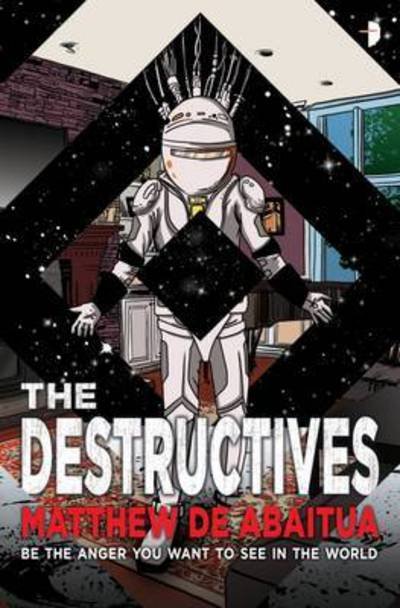 The Destructives - Matthew De Abaitua - Bøger - Watkins Media Limited - 9780857664747 - 3. marts 2016