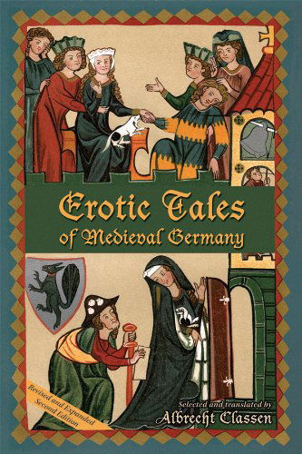 Cover for Albrecht Classen · Erotic Tales of Medieval Germany (Paperback Book) (2009)