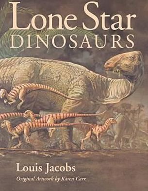 Cover for Louis Jacobs · Lone Star Dinosaurs - Louise Lindsey Merrick Natural Environment Series (Pocketbok) [New edition] (1999)