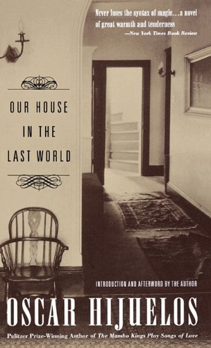 Cover for Oscar Hijuelos · Our House in the Last World (Gebundenes Buch) (1983)