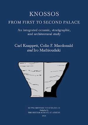 Cover for Carl Knappett · Knossos: From First to Second Palace: An Integrated Ceramic, Stratigraphic, and Architectural Study (Hardcover Book) (2023)