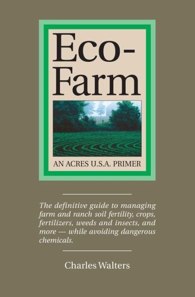 Cover for Charles Walters · Eco-Farm: An Acres U.S.A. Primer (Paperback Book) [3 Revised edition] (2003)