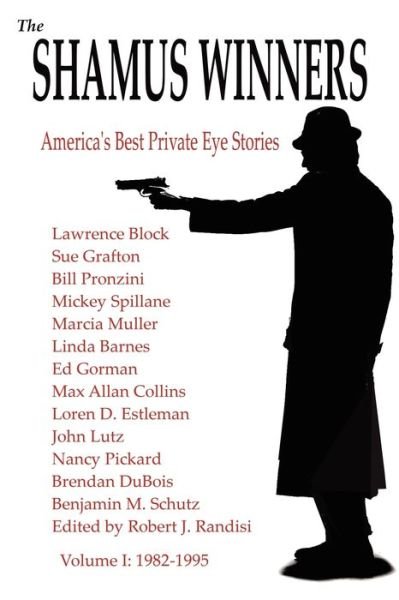 Cover for Robert J. Randisi · The Shamus Winners : America's Best Private Eye Stories : Volume I 1982-1995 (Paperback Book) (2010)