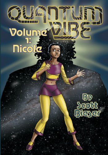Cover for Scott Bieser · Quantum Vibe Volume 1: Nicole (Paperback Book) (2013)