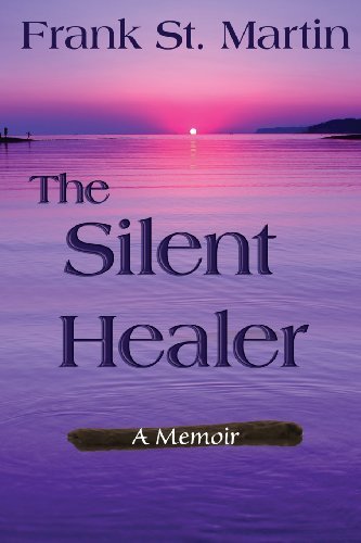 Cover for Frank St Martin · The Silent Healer (Paperback Bog) (2013)