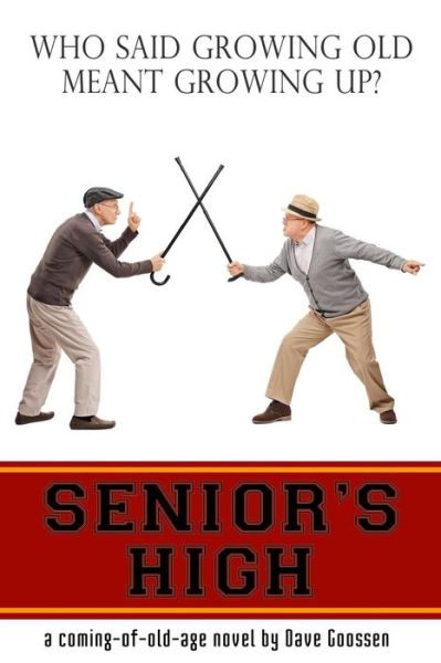 Cover for Dave Goossen · Senior's High (Paperback Book) (2017)