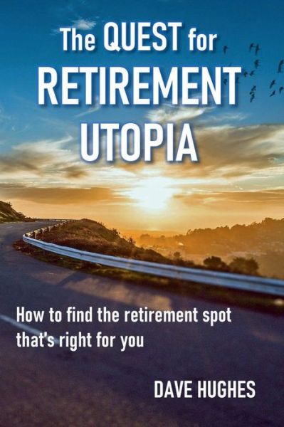 Cover for Dave Hughes · Quest for Retirement Utopia (Book) (2020)