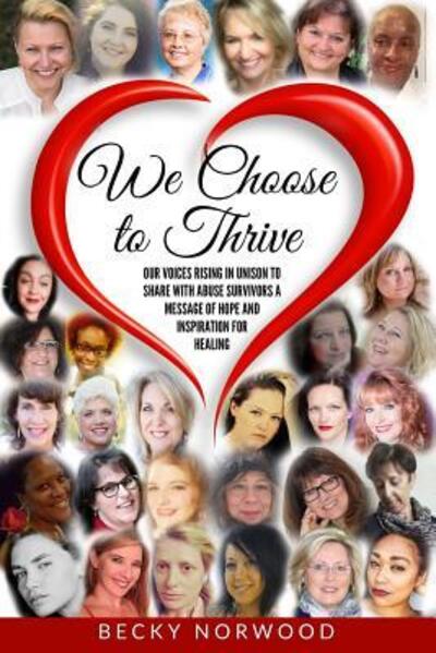 Cover for Becky Norwood · We Choose to Thrive (Full Color) (Paperback Book) (2017)