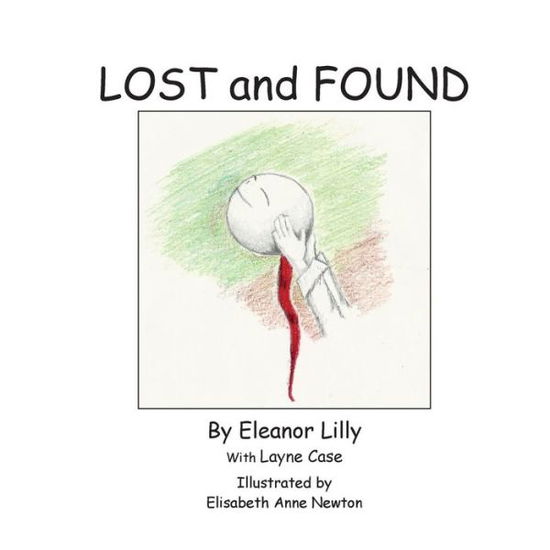 Lost and Found - Layne Case - Książki - Amity Publications - 9780997931747 - 1 maja 2017