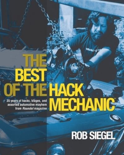 Cover for Rob Siegel · The Best Of The Hack Mechanic (Paperback Book) (2021)