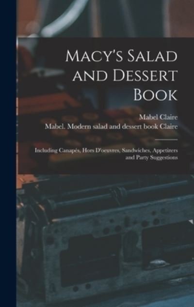 Cover for Mabel Claire · Macy's Salad and Dessert Book (Gebundenes Buch) (2021)
